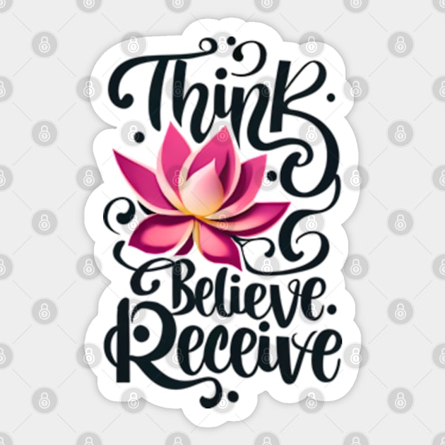 Think, believe, receive Sticker by Neon Galaxia